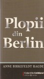 Roman Plopii din Berlin Anne Birkefeldt Ragde carte beletristica familie daneza dragoste pierdere 2009 stare buna brosata