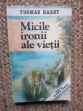MICILE IRONII ALE VIETII THOMAS HARDY