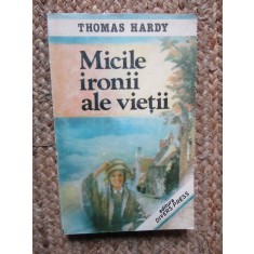 MICILE IRONII ALE VIETII THOMAS HARDY