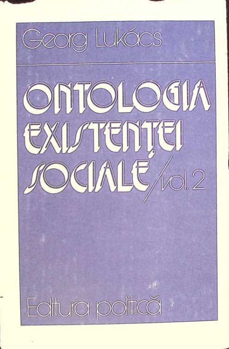 ONTOLOGIA EXISTENTEI SOCIALE VOL.2-GEORG LUKACS-263004
