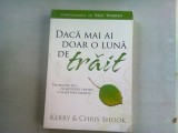DACA MAI AI DOAR O LUNA DE TRAIT - KERRY ^ CHRIS SHOOK