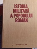 Istoria militară a poporului rom&acirc;n, 5 vol,lipsește vol 6