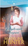 Complicatiile dragostei | Madeline Hunter, 2020, Litera