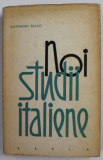 NOI STUDII ITALIENE de ALEXANDRU BALACI , 1960