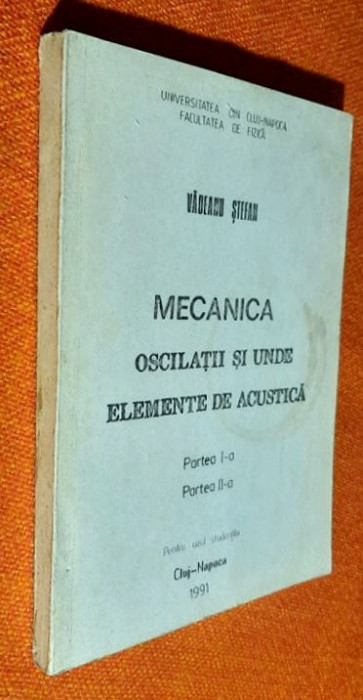 Mecanica - Oscilatii si unde - Elemente de acustica - Vadeanu Stefan partea 1+2