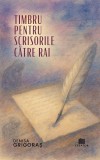 Timbru pentru scrisorile către rai - Paperback brosat - Denisa Grigoraș - Creator