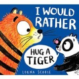 I Would Rather Hug a Tiger (HB)