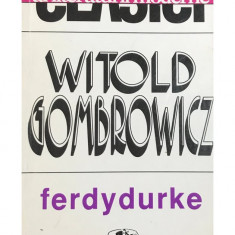 Witold Gombrowicz - Ferdydurke (editia 1996)