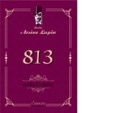 813 (seria Arsene Lupin) - Maurice Leblanc