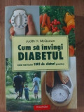 Cum sa invingi diabetul- Judith H. McQuown