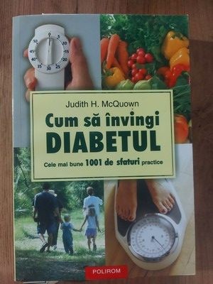 Cum sa invingi diabetul- Judith H. McQuown foto