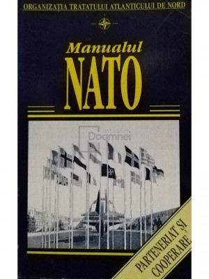 Valentin Nicolau - Manualul NATO. Parteneriat și cooperare (editia 1997) foto