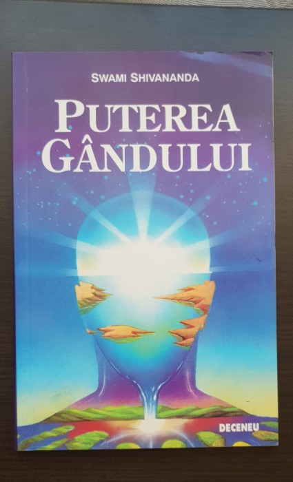 Puterea g&acirc;ndului - Swami Shivananda