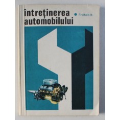 INTRETINEREA AUTOMOBILULUI de HERMAN FREIFELD , 1969