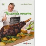 Bucatele noastre - Retete de primavara, Lizuka Educativ