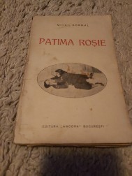 Patima rosie &amp;quot; comedie tragica in 3 acte &amp;quot; foto