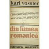 Karl Vossler - Din lumea romanica (Editia: 1986)