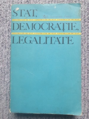 Stat, Democratie, Legalitate, 1968, 488 pag, stare buna foto