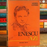 ENESCU, Azi - Viorel Cosma, Ed. Facla
