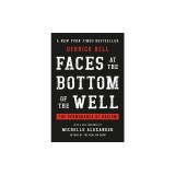 Faces at the Bottom of the Well: The Permanence of Racism