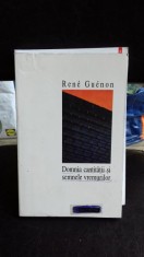 DOMNIA CANTITATII SI SEMNELE VREMURILOR- RENE GUENON foto