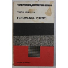 FENOMENUL PITESTI de VIRGIL IERUNCA 1990