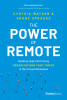 The Power of Remote: Building High-Performing Organizations That Thrive in the Virtual Workplace