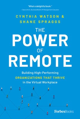 The Power of Remote: Building High-Performing Organizations That Thrive in the Virtual Workplace foto