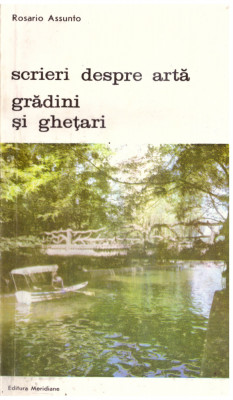 Rosario Assunto - Scrieri despre arta. Gradini si ghetari - 135609 foto