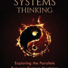 The Tao of Systems Thinking: Exploring the Parallels Between Eastern Mysticism and Systems Thinking