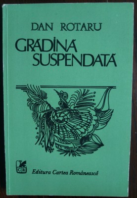 DAN ROTARU - GRADINA SUSPENDATA (VERSURI, 1984) [fara fila de garda] foto