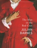 Man in the Red Coat | Julian Barnes, 2020, Vintage Publishing