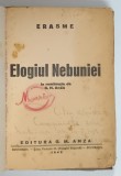Elogiul Nebuniei de Erasme, Carte, An 1942, Editura G.M. Amza, 219 Pagini, Legatura Veche