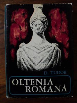 Oltenia romana / Dumitru Tudor foto