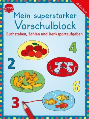Mein superstarker Vorschulblock. Buchstaben, Zahlen und Denksportaufgaben foto