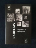 Gargantua si Pantagruel &ndash; Francois Rabelais (ed. cartonata), Univers Enciclopedic