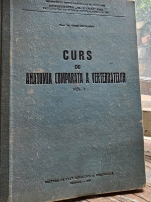 Curs de anatomia comparata a vertebratelor - Olga Necrasov vol I foto