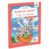 Invat sa citesc! Nivelul 1. Cele unsprezece lebede - dupa H. C. Andersen
