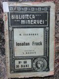 Ionatan Frock - H. ZSCHOKKE , 1910