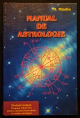 rara MANUAL de ASTROLOGIE &amp;ndash; M. Mladin. 416 pagini Casele si Semne zodiacale Zodii Horoscop Interpretare Previziuni Planetele in semne Devadata 2001 foto