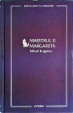 Mihail Bulgakov - Maestrul si Margareta
