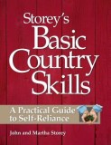 Storey&#039;s Basic Country Skills: A Practical Guide to Self-Reliance