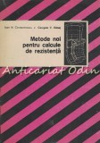 Cumpara ieftin Metode Noi Pentru Calcule De Rezistenta - Ioan N. Constantinescu