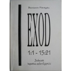Exod 1:1 &ndash; 15:21. Judecata impotriva zeilor Egiptului &ndash; Beniamin Faragau