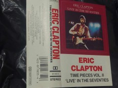 Casetă audio Eric Clapton&ndash;Timepieces Vol. II-&#039;Live&#039; In The Seventies-caseta audio VINTAGE Eric Clapton&ndash;&#039;Live&#039; In The Seventies=Polydor-Made in Canada