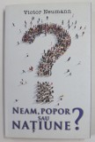 Victor Neumann - Neam, Popor Sau Natiune?