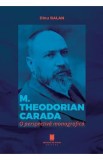 M. Theodorian Carada. O perspectiva monografica - Dinu Balan