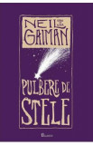 Pulbere de stele. Editie integrala - Neil Gaiman