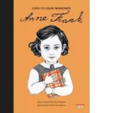 Anne Frank. Copii cu visuri indraznete. Volumul 2 - Maria Isabel Sanchez Vegara