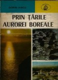 Carte "Prin Tarile Aurorei Boreale" Dorin Iancu - Geografie Calatorie Atlas Editie Veche 1980 Colectie Albatros